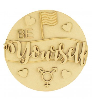 Laser Cut 3D Detailed Layered Circle Plaque - 'Be Yourself' Transgender Design
